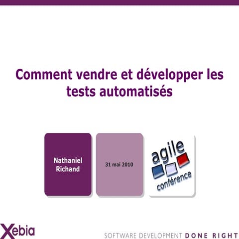 2010 agile conférence - Comment vendre les tests automatisés