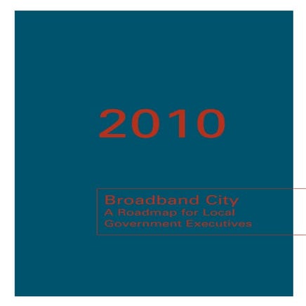 2010: Broadband City