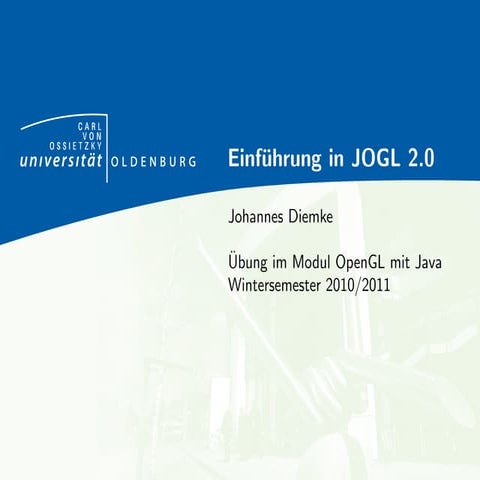 2010-JOGL-02-Einfuehrung