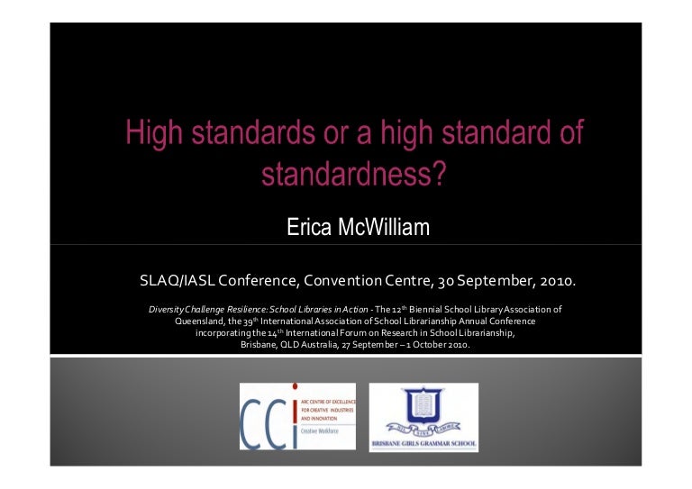 High standards or a high standard of standardness?