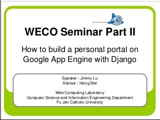 How To Build A Personal Portal On Google App Engine With Django