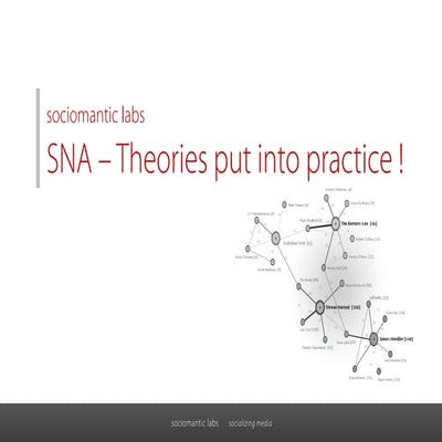 SNA – theories put into practice: Data Mining in Sozialen Netzwerken