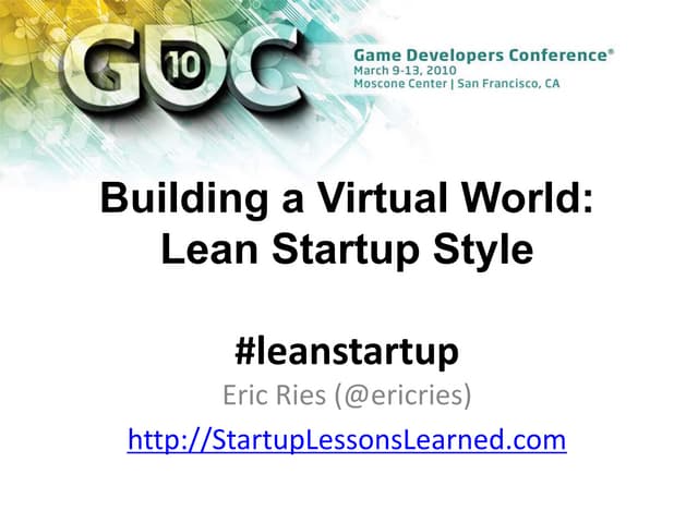 2010 03 09 the lean startup - gdc