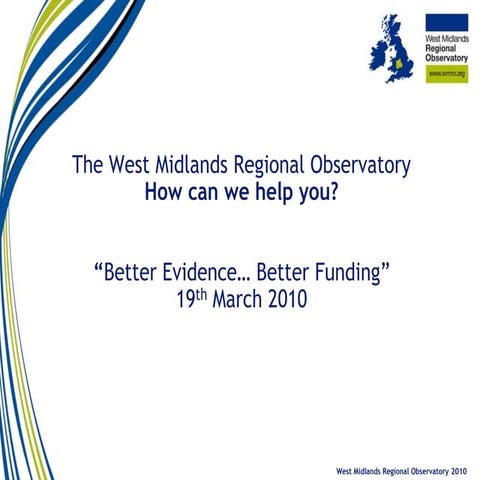 West Midlands Regional Observatory: how can we help you?