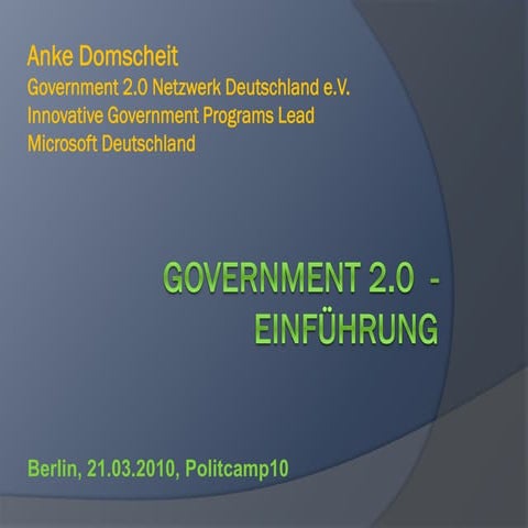 Government 2.0 Introduction -  politcamp10 Germany (03/2010)