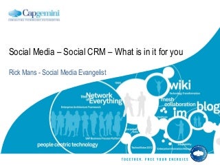Social Media - Social CRM - What is in it for you