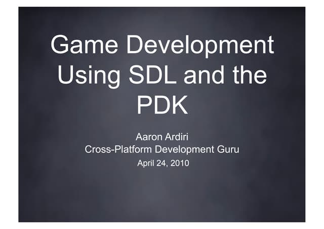 Game Development using SDL and the PDK 