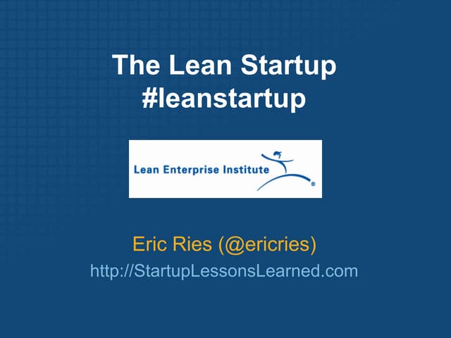 2010 04 28 The Lean Startup webinar for the Lean Enterprise Institute