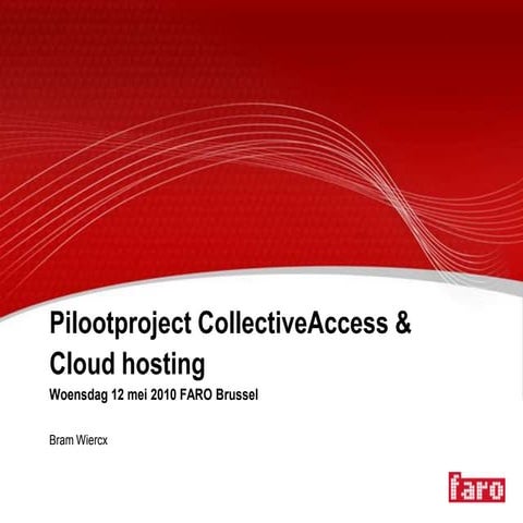 Workshop CollectiveAccess: Pilootproject CollectiveAccess & cloud ...