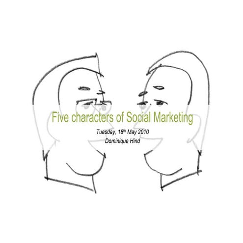Five characters of social marketing - update