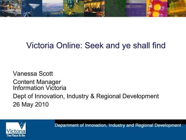 Victoria Online: Seek and ye shall find: 26 May 2010 