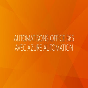 M365 automate Office 365 with azure automation | PPTX