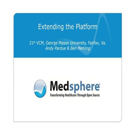 Medsphere.org: Extending the Platform