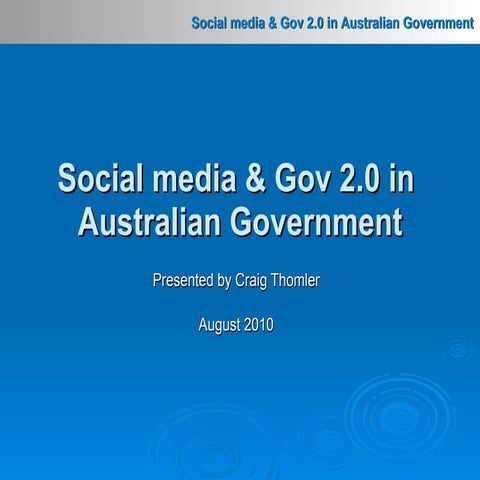 Social media and gov 2.0 in australian government
