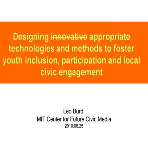 Designing innovative X appropriate technologies and methods to foster youth i...