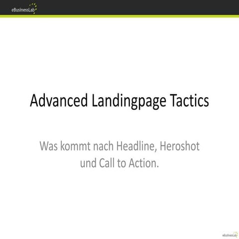 ConversionCamp 2010  Advanced Landingpage Tactics