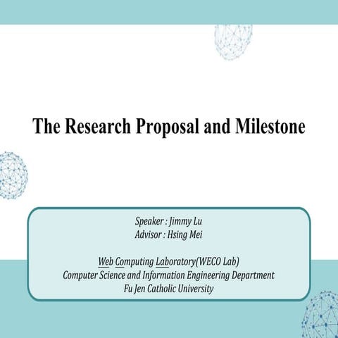 Research Proposal and Milestone