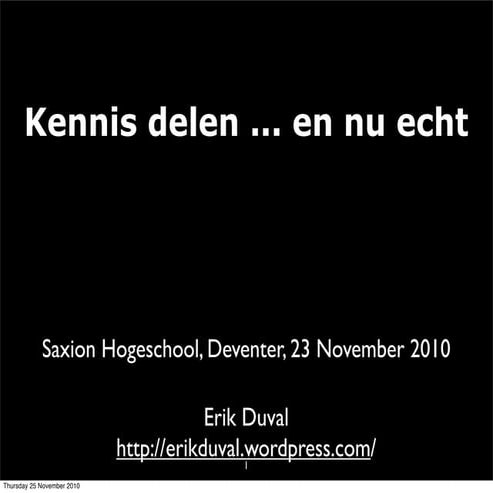 Kennis delen ... en nu echt