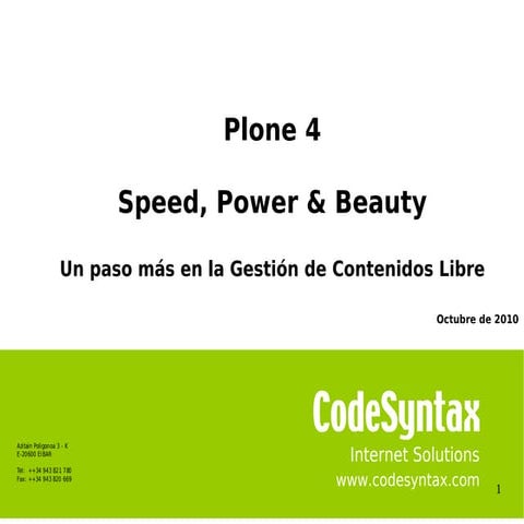 Plone 4. Velocidad, potencia, elegancia  Un paso más en la Gestión de Conteni...