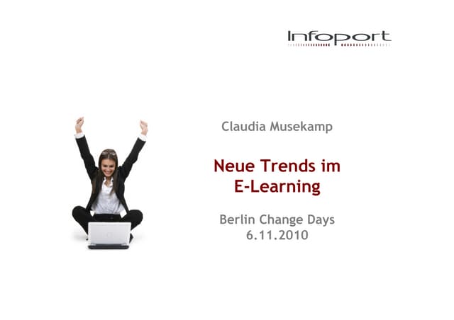 Neue Trends im E-Learning * Berlin Change Days 2010