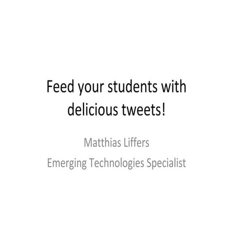 Feed your students with delicious tweets!