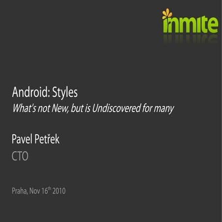 Google Developer Day 2010 - Prague - Styles in Android