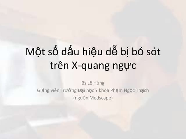 Một số dấu hiệu dễ bị bỏ sót trên X-quang phổi