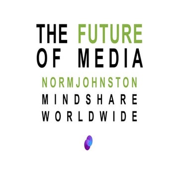 2010 7 6 mindshare future of media presentation v4.0