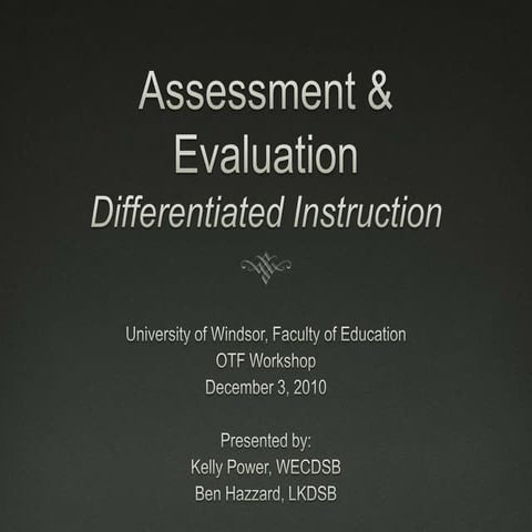 Assessment & Evaluation Leads To Differentiated Instruction