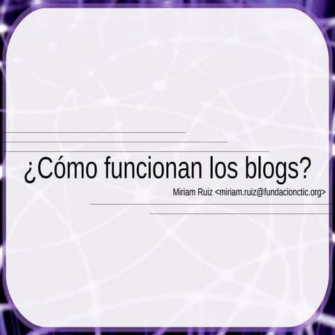 ¿Cómo funcionan los blogs? (2010)