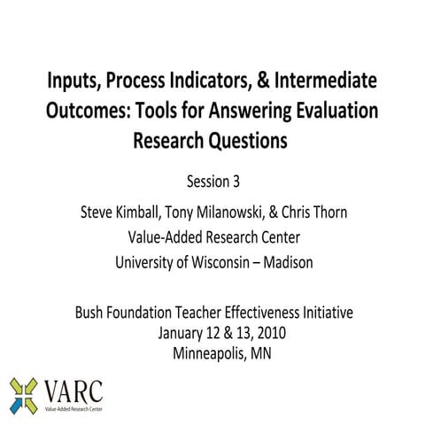 2010 bush foundation inputs, process indicators, and intermediate outcomes