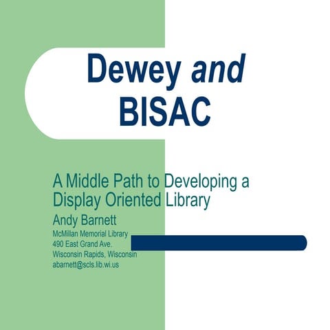 Dewey and BISAC : A Middle Path to Developing a Display Oriented Library
