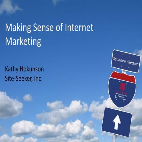 Making Sense of Internet Marketing for Manufacturers for the 2010 CMBC