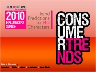 TrendsSpotting's 2010 Consumer Trends Influencers: Predictions in 140 Characters
