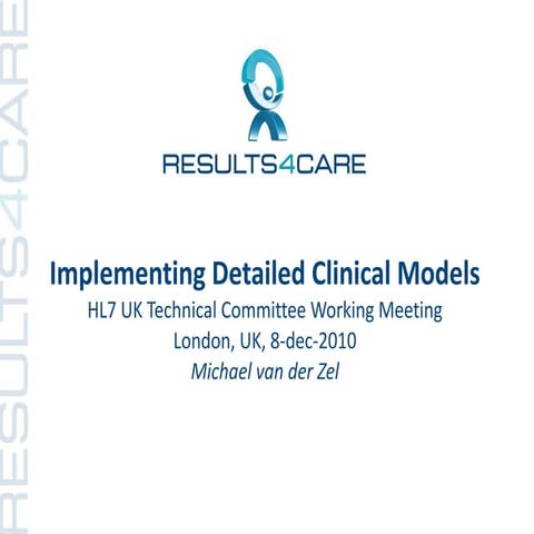 2010-dec-08 HL7 Detailed Clinical Modelling and Architecture