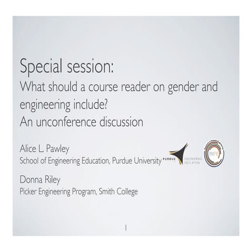 2010 FIE Special Session: What should a course reader on gender and engineering include? An unconference discussion