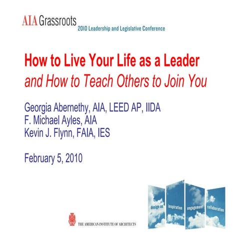 Living Your Life as a Leader, and How to Teach Others to Join You