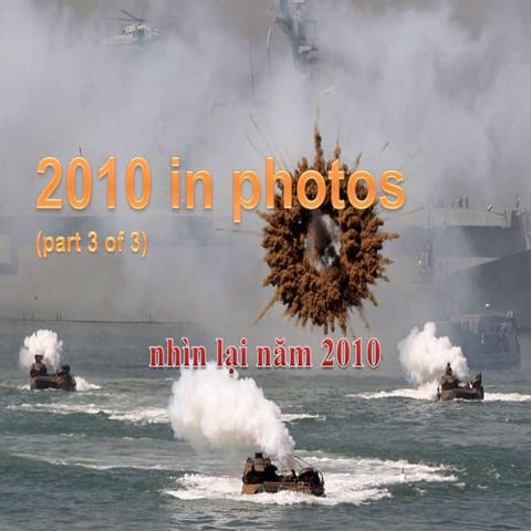 2010 IN PHOTOS  (part 3 of 3)- Nhin lai nam 2010