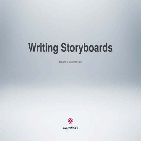 Writing Storyboards