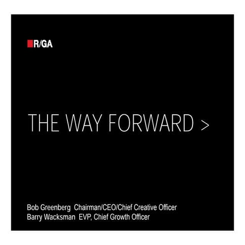 Mirren Conference: The Way Forward, Bob Greenberg (R/GA)