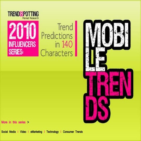 2010 Mobile Influencers: Trend Predictions in 140 Characters, By TrendsSpotting
