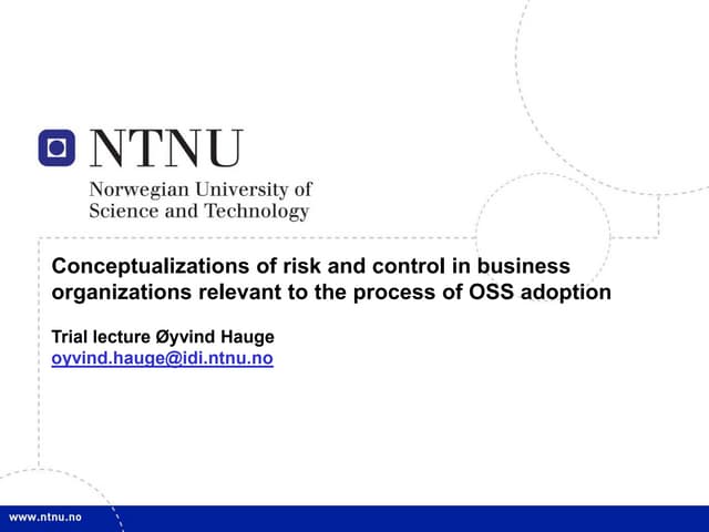 Trial lecture - Risk Management and Open Source Software Adoption - Øyvind Hauge