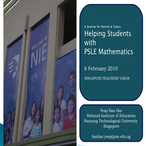 Helping Students with PSLE Mathematics_6 February 2010