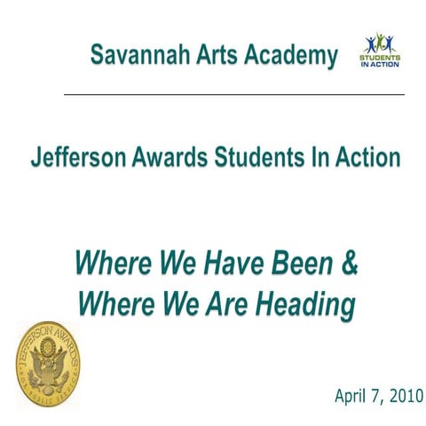 Savannah Arts Academy- 2010 Jefferson Awards Students In Action Presentation
