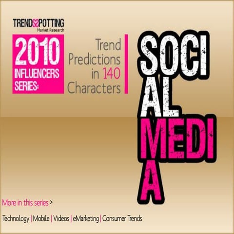 TrendsSpotting's 2010 Social Media Influencers - Trend Predictions in 140 Cha...