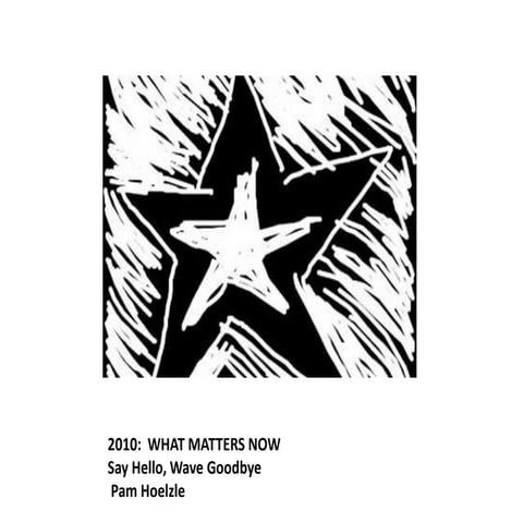2010; What Matters Now ;Say Hello, Wave Goodbye