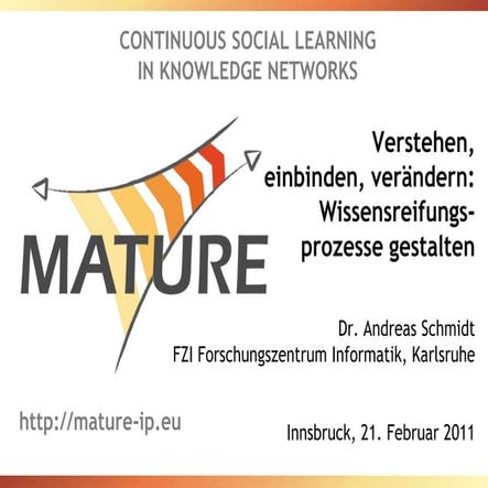 Verstehen, einbinden, verändern - Wissensreifungsprozesse gestalten