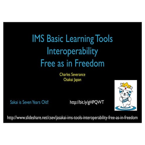 JA-Sakai: IMS Tools Interoperability - Free as in Freedom