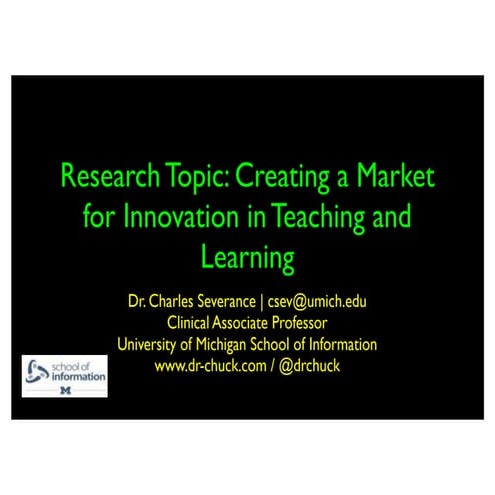 Research Topic: Creating a Market for Innovation in Teaching and Learning