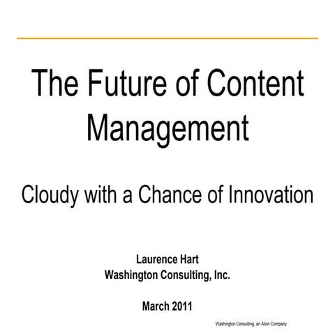 The Future of Content Management - AIIM Conference 2011